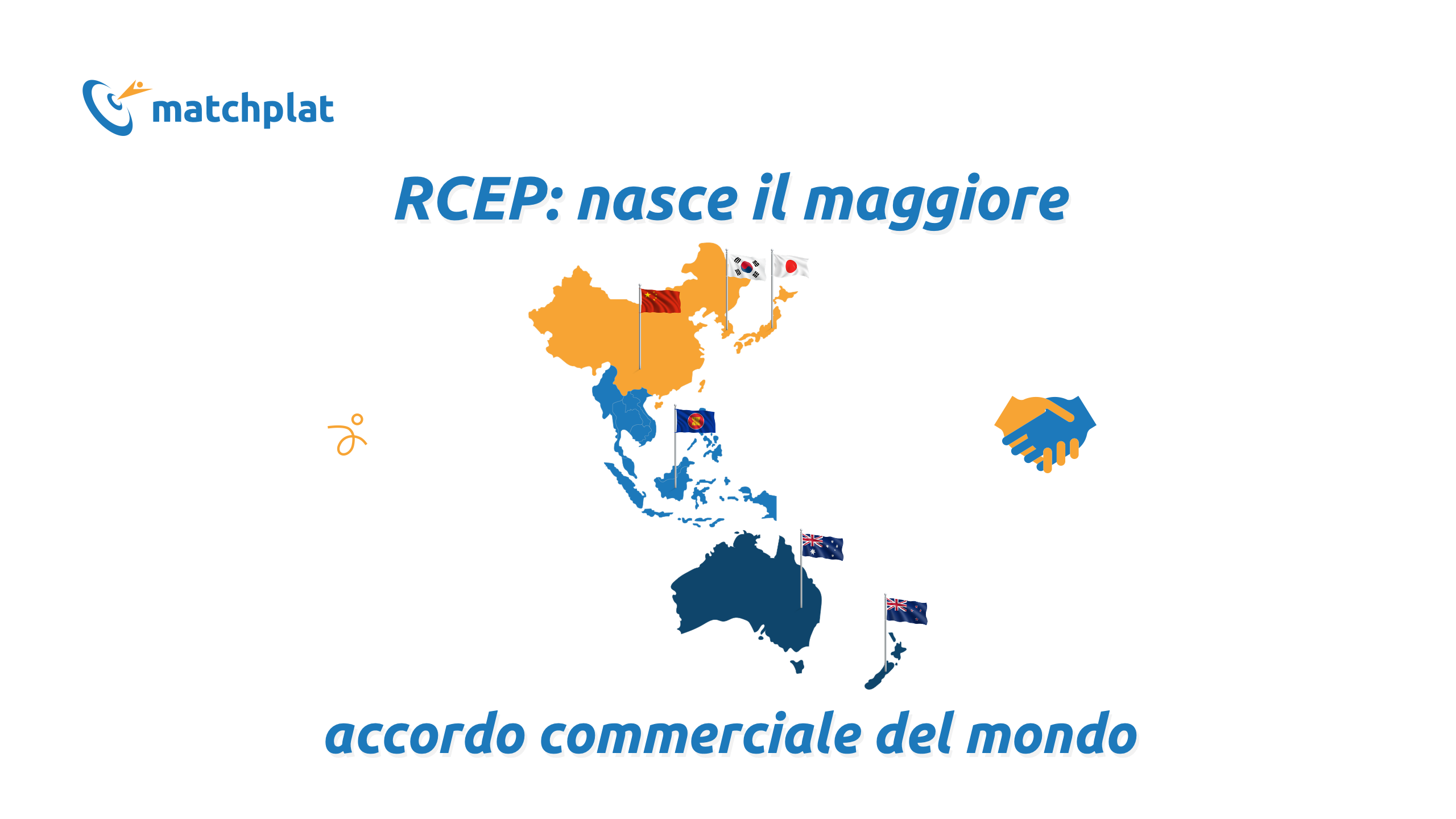 RCEP: nasce il maggiore accordo commerciale del mondo - Matchplat